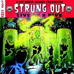 Live In a Dive by Strung Out