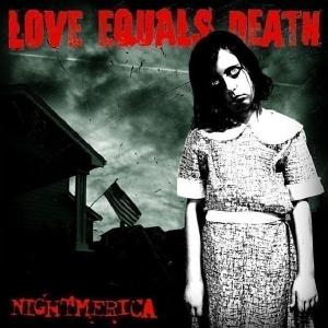 Nightmerica by Love Equals Death