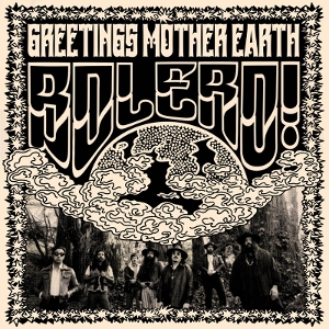 Greeting Mother Earth by Bolero!