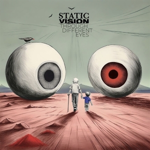 Through Different Eyes by Static Vision