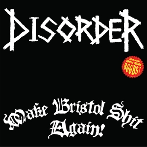Make Bristol Shit Again by Disorder