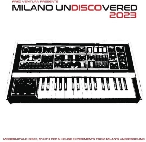 Fred Ventura Presents Milano Undiscovered 2023