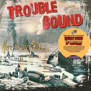 Here To the End by Trouble Bound