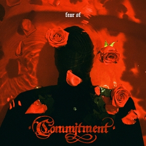 Fear of by Commitment