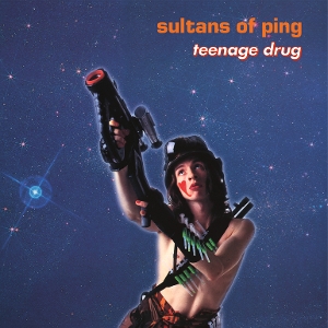 Teenage Drug by Sultans of Ping F.C.
