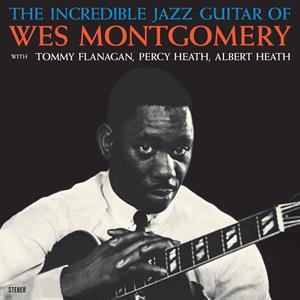 The Incredible Jazz Guitar of Wes Montgomery by Montgomery, Wes