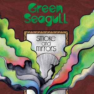 Smoke and Mirrors by Green Seagull