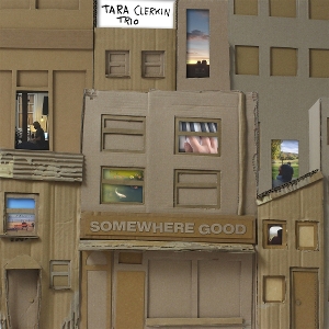 Somewhere by Tara Clerkin Trio