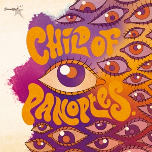Child of Panoptes by Child of Panoptes