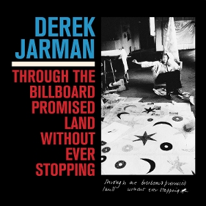 Through the Billboard Promised Land Without Ever Stopping by Jarman, Derek
