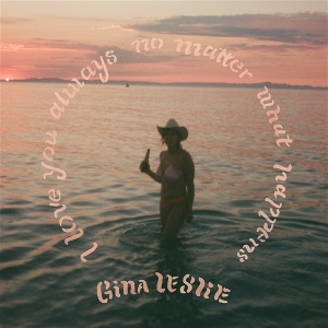 I Love You Always No Matter What Happens by Leslie, Gina