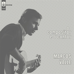 O Compositor E O Cantor by Valle, Marcos