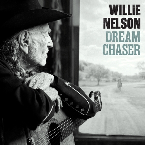 Dream Chaser by Nelson, Willie