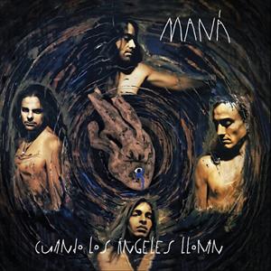 Cuando Los Angeles Lloran by Mana