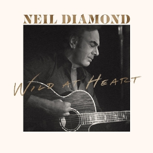 Wild At Heart by Diamond, Neil
