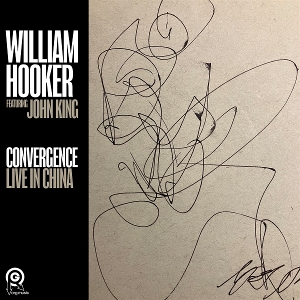 Convergence: Live In China by Hooker, William