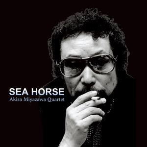 Sea Horse by Miyazawa, Akira -Quartet-