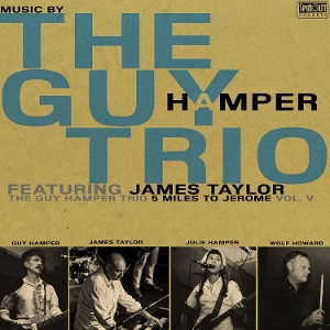 5 Miles To Jerome by Guy Hamper Trio & Jame...