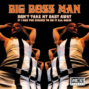 7-Don't Take My Baby Away by Big Boss Man