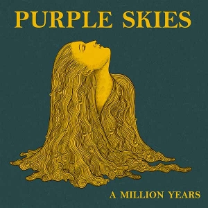 A Million Years by Purple Skies