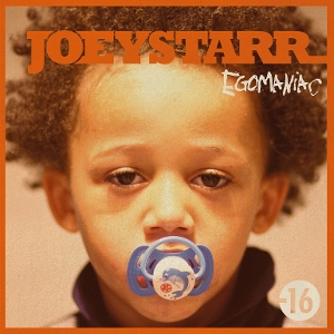 Egomaniac by Joeystarr