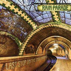 Last Stop On the Underground by Rain Parade