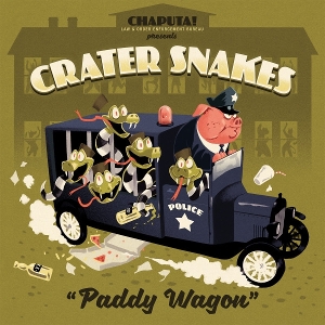7-Paddy Wagon by Crater Snakes