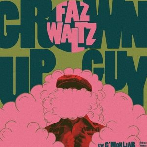 7-Grown Up Guy by Faz Waltz