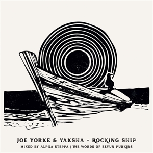7-Rocking Ship / Wrecking Ship by Yorke, Joe & Yaksha