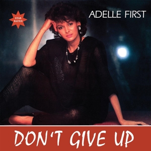Don't Give Up by Adelle First
