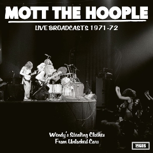 Live Broadcasts 1971-72 by Mott the Hoople
