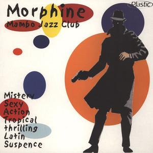 Morphine Mambo Jazz Club by V/A