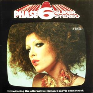 Phase 6 Super Stereo - Introducing the Alternative Italian B-Movie Soundtrack