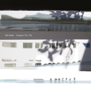 Dreams '24 / '25 by Wells, Bill