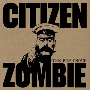 Citizen Zombie by Pop Group
