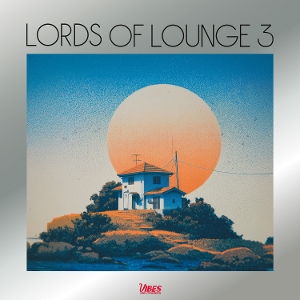 Lords of Lounge 3 by Lords of Lounge