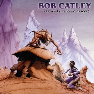 Far Away Live In Concert (Recorded In Belgium) by Catley, Bob