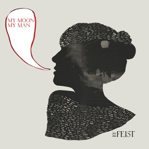 7-My Moon My Man by Feist