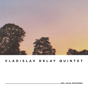 Vd5 by Vladislav Delay Quintet