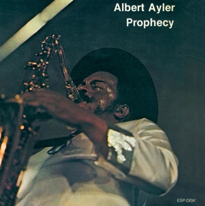 Prophecy by Ayler, Albert