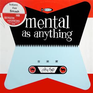 Cats & Dogs by Mental As Anything