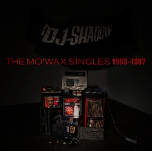 The Mo Wax Singles 1993-1997 by DJ Shadow