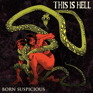 Born Suspicious by This is Hell