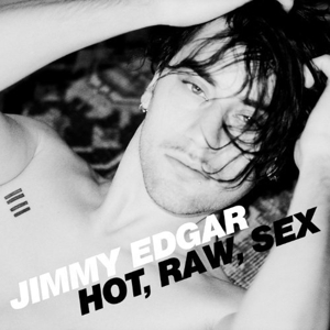 Hot Raw Sex by Edgar, Jimmy