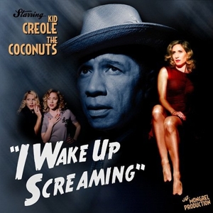 I Wake Up Screaming by Kid Creole and the Coc...