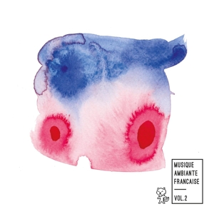 Musique Ambiante Francaise Vol.2