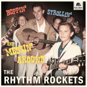 Boppin , Strollin and Messin Around by Rhythm Rockets