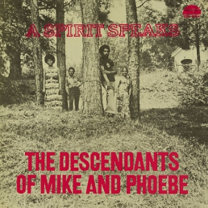 A Spirit Speaks by Descendants of Mike an...