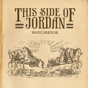 This Side of Jordan by Watchhouse
