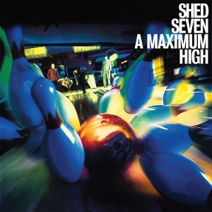 A Maximum High by Shed Seven
